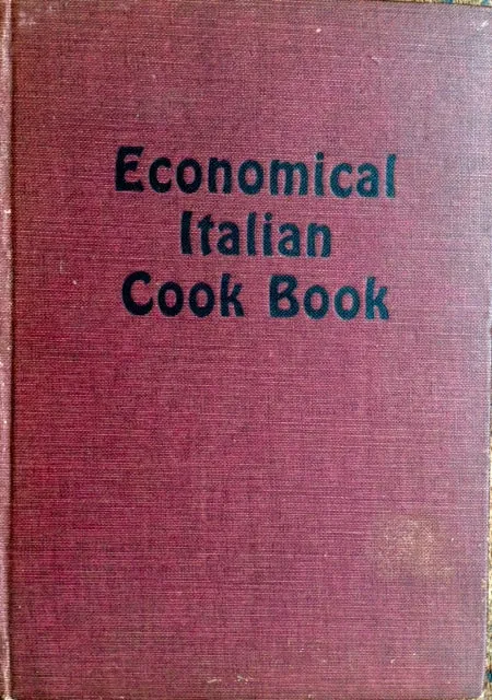 (*NEW ARRIVAL*) (Italian - Los Angeles) Cusimano, Jack. Economical Italian Cook Book, containing many new and delicious receipts and designed especially to meet the present high cost of living.